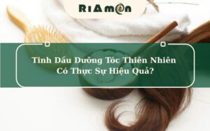 Tinh Dầu Dưỡng Tóc Thiên Nhiên Có Thực Sự Hiệu Quả?