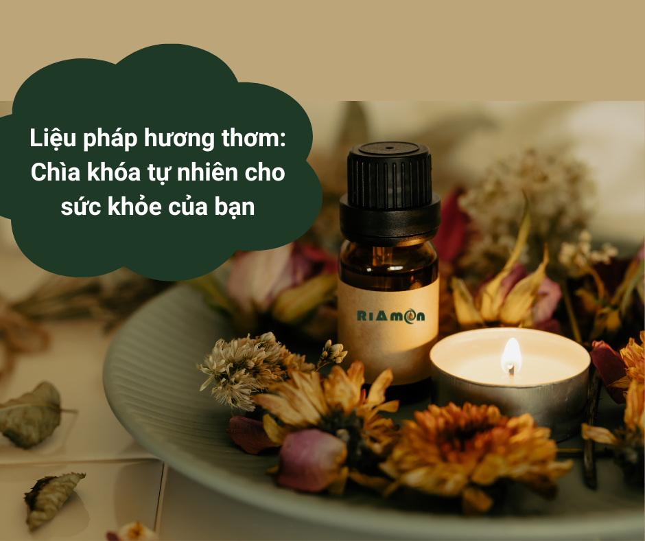 Liệu pháp hương thơm: Chìa khóa tự nhiên cho sức khỏe của bạn